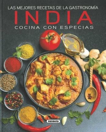 Las Mejores Recetas De La Gastronomía India, Cocina Con Espe