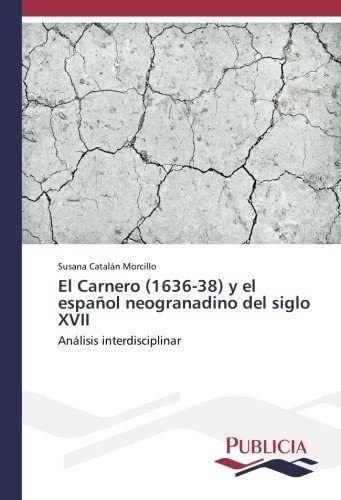 Libro El Carnero (1636-38) Y Español Neogranadino Del Sig&..