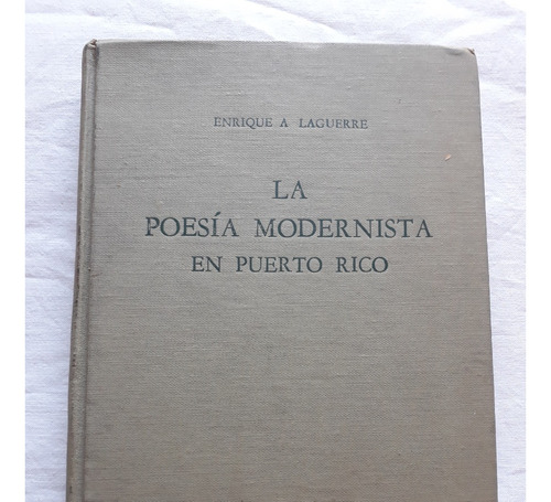 La Poesia Modernista En Puerto Rico - Enrique A. Laguerre