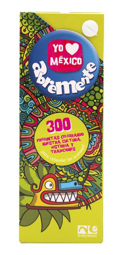 Abremente Mexico: Yo Amo México, De Novelty Editions. 1 Editorial Novelty Libros, Tapa Blanda, Edición 1 En Español, 2014