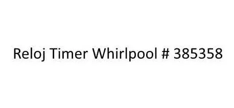 Reloj Timer Whirlpool # 385358