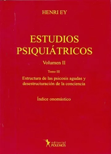 Estudios Psiquiátricos Volumen Ii Tomo Iii - Henri Ey 