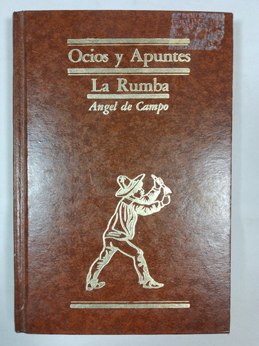 Ocios Y Apuntes La Rumba    -   Angel De Campo