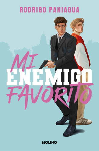 Mi Enemigo Favorito, De Paniagua, Rodrigo., Vol. 1. Editorial Molino, Tapa Blanda, Edición 1 En Español, 2024