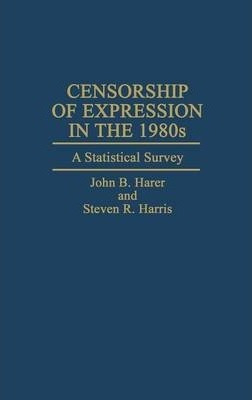 Libro Censorship Of Expression In The 1980s : A Statistic...