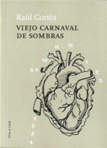 Viejo Carnaval De Sombras - Cortes Mena, Raul