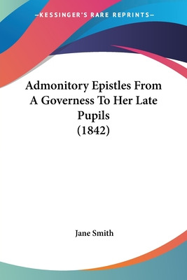 Libro Admonitory Epistles From A Governess To Her Late Pu...