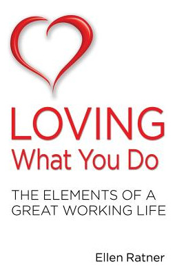 Libro Loving What You Do: The Elements Of A Great Working...