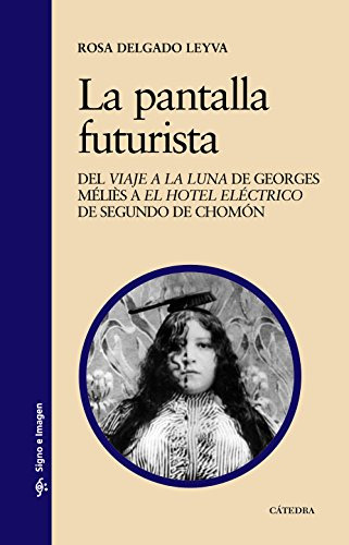 Libro Pantalla Futurista (coleccion Signo E Imagen 143) - De