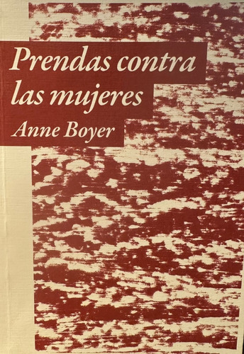 Prendas Contra Las Mujeres - Anne Boyer - Triana