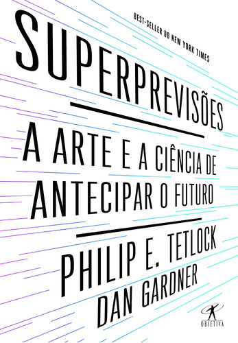 Superprevisões, de Tetlock, Philip E.. Editora Schwarcz SA, capa mole em português, 2016