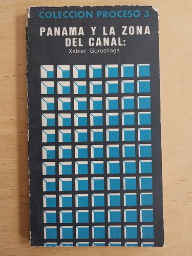 Panama Y La Zona Del Canal - Gorostiaga, Xabier