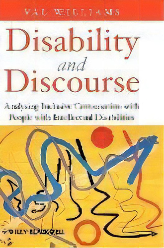 Disability And Discourse : Analysing Inclusive Conversation With People With Intellectual Disabil..., De Val Williams. Editorial John Wiley & Sons Inc, Tapa Dura En Inglés