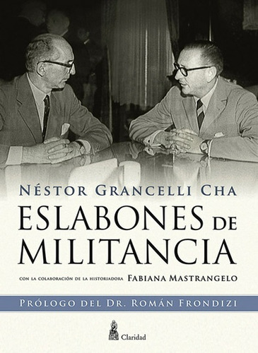 Eslabones De Militancia - Grancelli Cha, Nestor