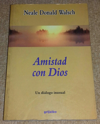 Libro Amistad Con Dios Neal Donald Walsh 