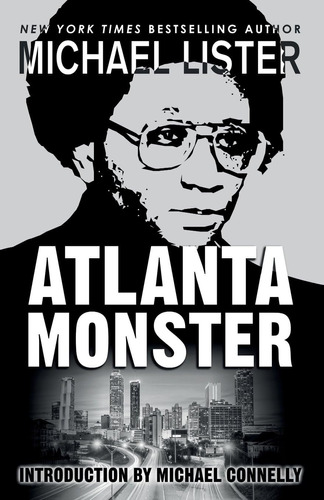 Libro: Atlanta Monster: Wayne Williams And The Atlanta Child