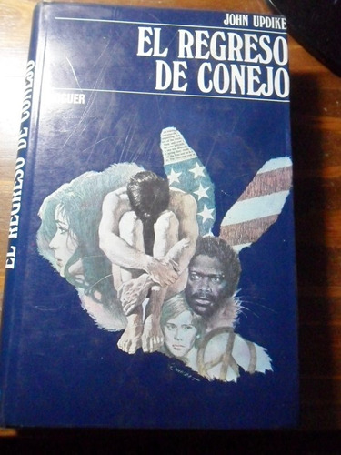 El Regreso De Conejo. John Updike Usado Tapas Duras 