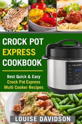 Libro Crock Pot Express Cookbook : Best Quick & Easy Croc...