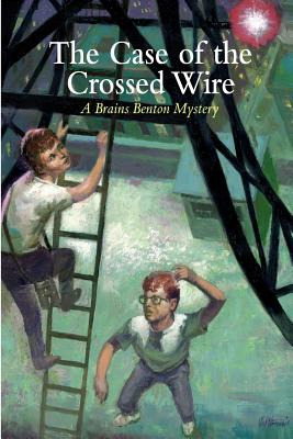 Libro The Case Of The Crossed Wire: A Brains Benton Myste...