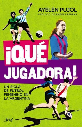 Libro ¡qué Jugadora! - Ayelen Pujol