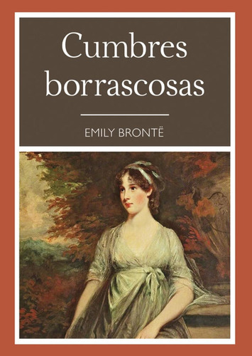 Cumbres borrascosas: No aplica, de Emily Brontë. Serie No aplica, vol. No aplica. Editorial Tomo, tapa pasta blanda, edición 3 en español, 2018