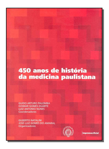 Libro 450 Anos De Historias Da Medicina Paulistana De Amaral