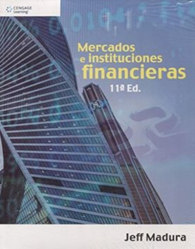 Mercados E Instituciones Financieras.  11° Edición.