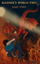 Comprar Libro Madder's World Two - Part Two : Book 3 - S C Dann
