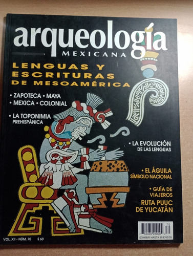 Arqueología Mexicana.#70. (lenguas Y Escrituras De Mesoaméri