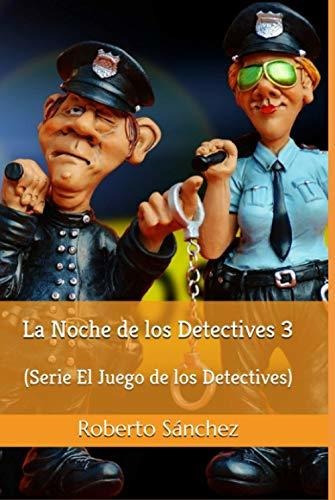 Libro : La Noche De Los Detectives 3 33 Nuevas Historias.. 