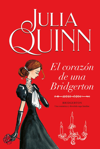 EL CORAZON DE UNA BRIDGERTON: Una romántica y divertida saga familiar, de Quinn, Julia. Serie Bridgerton, vol. 6.0. Editorial Titania, tapa blanda, edición 1 en español, 2021