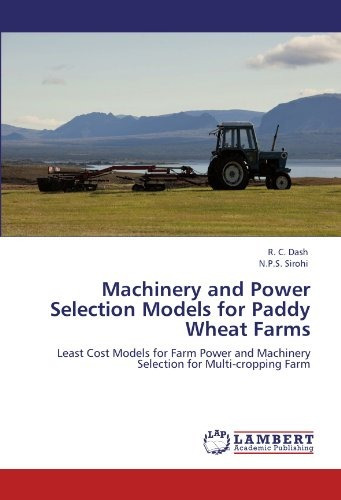 Machinery And Power Selection Models For Paddy Wheat Farms L