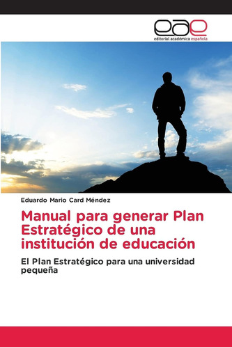 Libro: Manual Para Generar Plan Estratégico De Una De El Una