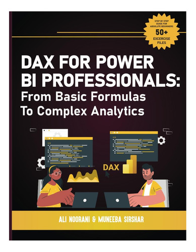 Libro: Dax For Power Bi Professionals: From Basic Formulas T