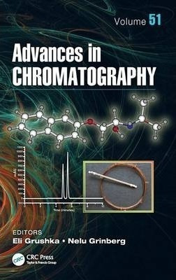 Advances In Chromatography, Volume 51 - Eli Grushka (hard...