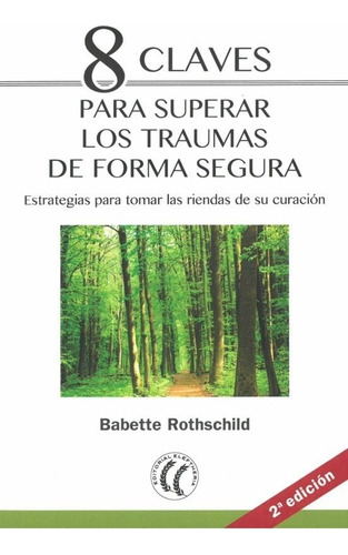 8 Claves Para Superar Los Traumas De Forma Segura