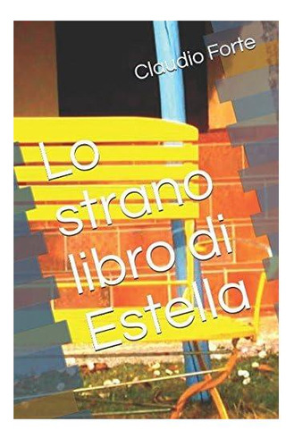 Libro: Lo Strano Libro Di Estella (italian Edition)