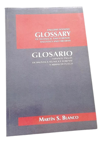 Glosario Español-inglés Balística Forense Martín S. Blanco