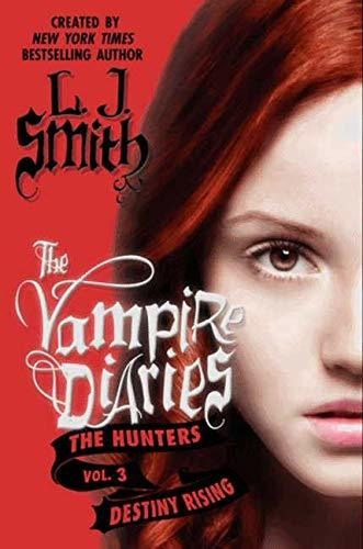 Book : The Vampire Diaries The Hunters Destiny Rising...