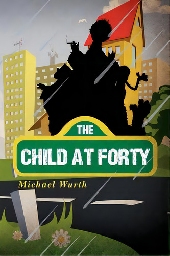 The Child At Forty, De Wurth, Michael. Editorial Createspace, Tapa Blanda En Inglés