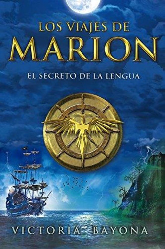 Secreto De La Lengua, El - Los Viajes De Marion 1