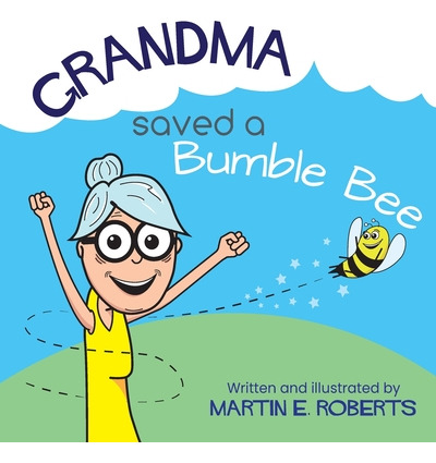 Libro Grandma Saved A Bumble Bee - Roberts, Martin E.