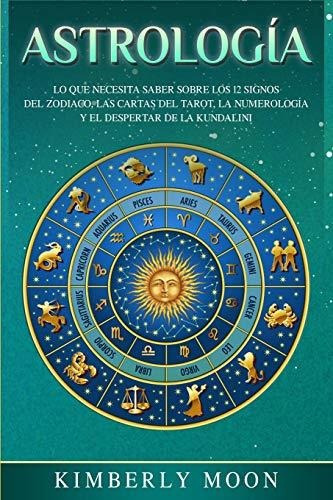 Astrologia: Lo Que Necesita Saber Sobre Los 12 Signos Del Zo