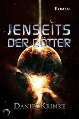 Jenseits Der Goetter - Daniel Krinke