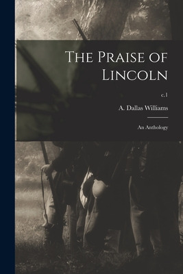 Libro The Praise Of Lincoln: An Anthology; C.1 - Williams...