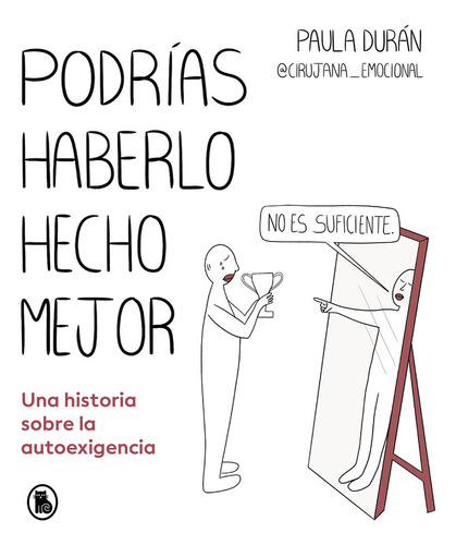 Podrias Haberlo Hecho Mejor De Paula Duran (@cirujana_emocio