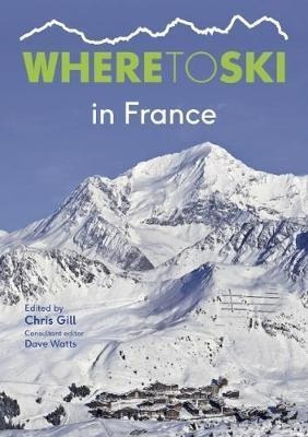 Where To Ski In France - Chris Gill