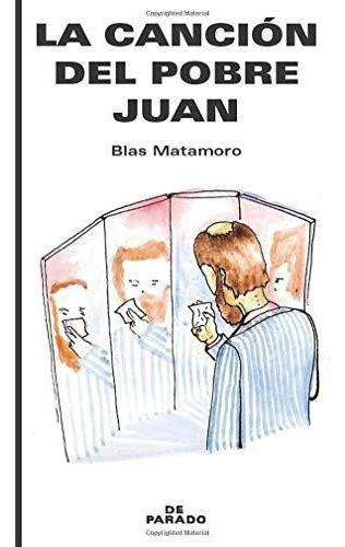 La Canción Del Pobre Juan - Blas Matamoro