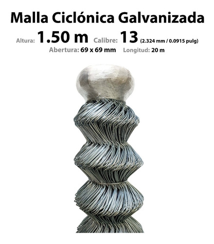Malla Ciclónica Galvanizada Cal 13 (1.50 M X 20 M X 69 Mm)