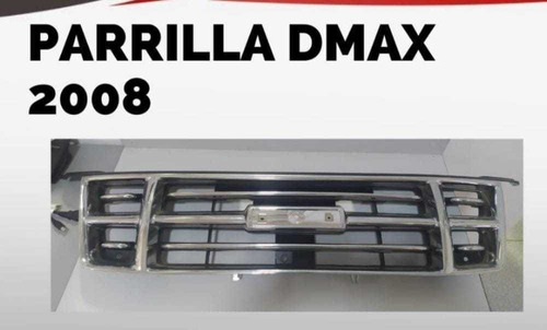 Parrilla Dmax 2008